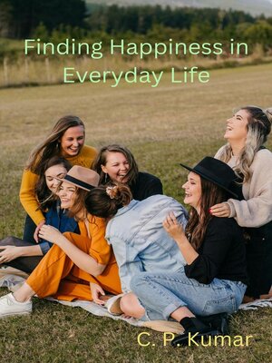cover image of Finding Happiness in Everyday Life